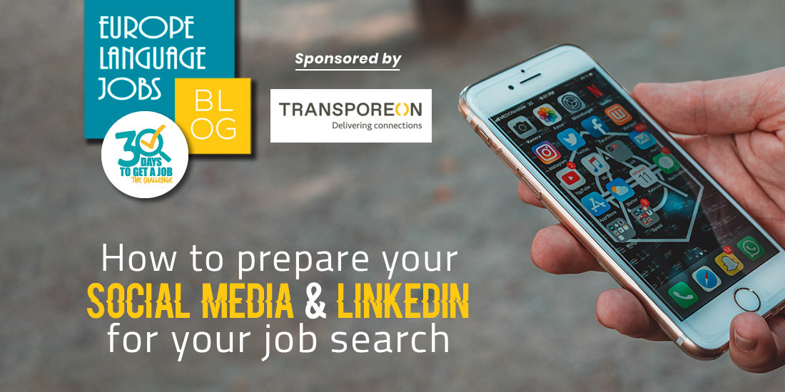 HOW TO PREPARE YOUR SOCIAL MEDIA & LINKEDIN FOR YOUR JOB SEARCH